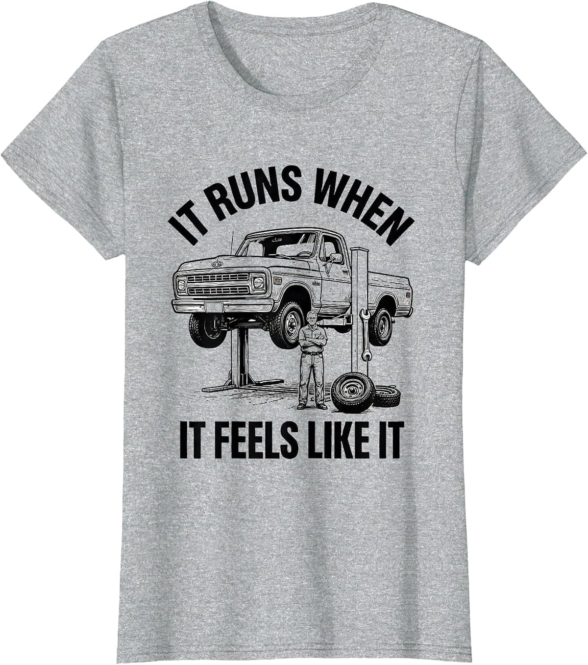 it runs when it feels like it Funny Classic Car Guy Humor T-Shirt - Heather Grey