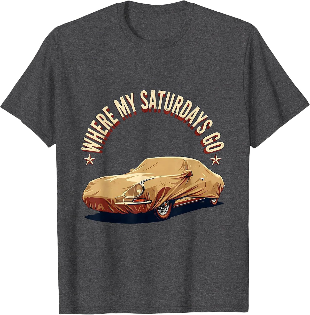 Men's Where My Saturdays Go Funny Car Guy Enthusiast Mechanic T-Shirt - Dark Heather Grey