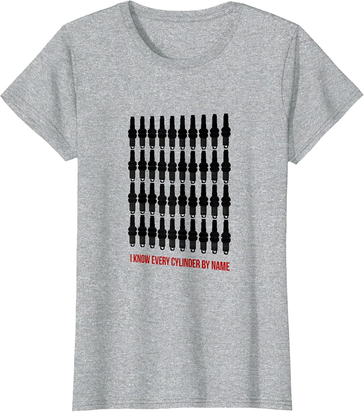 I Know Every Cylinder By Name Funny Car Guy Mechanic Garage T-Shirt - Heather Grey