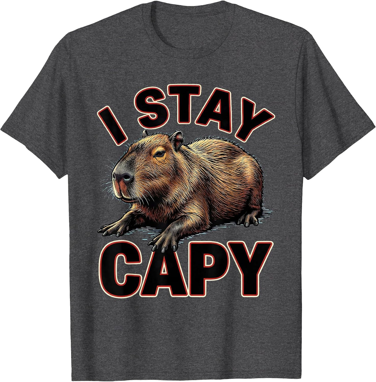 I Stay Capy Funny Capybara Animal Meme Humor T-Shirt - Dark Heather Grey