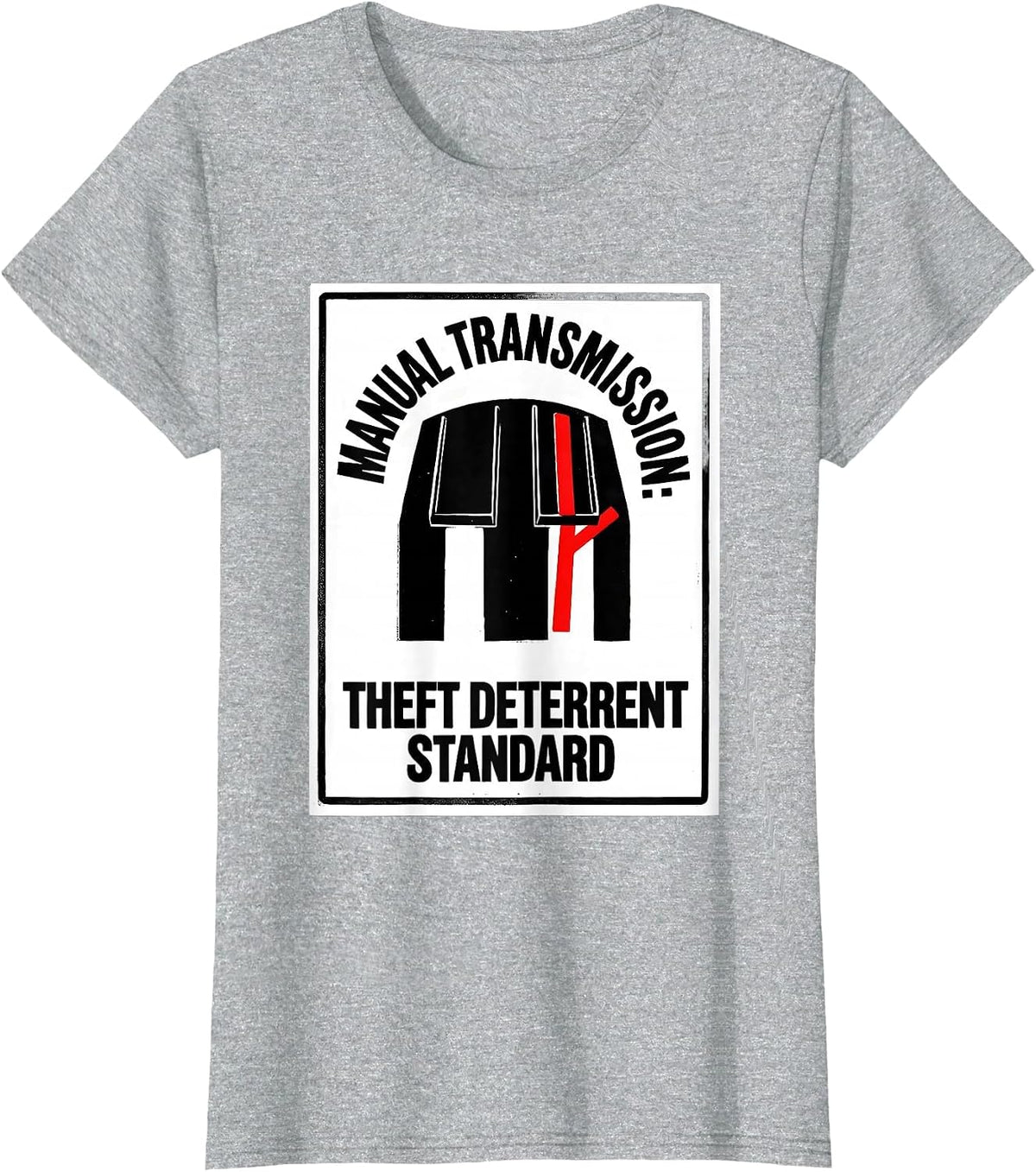 Manual Transmission: Theft Deterrent Standard Funny Car Guy T-Shirt - Heather Grey