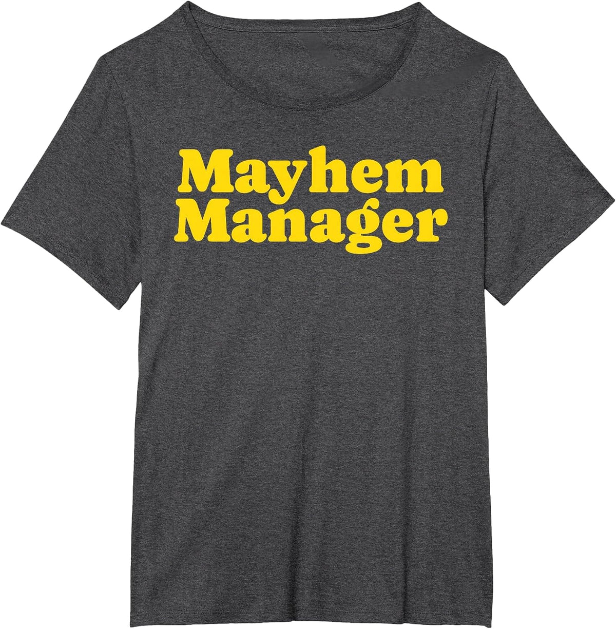 Mayhem Manager Funny Parent Teacher Humor Chaos Coordinator T-Shirt - Dark Heather Grey
