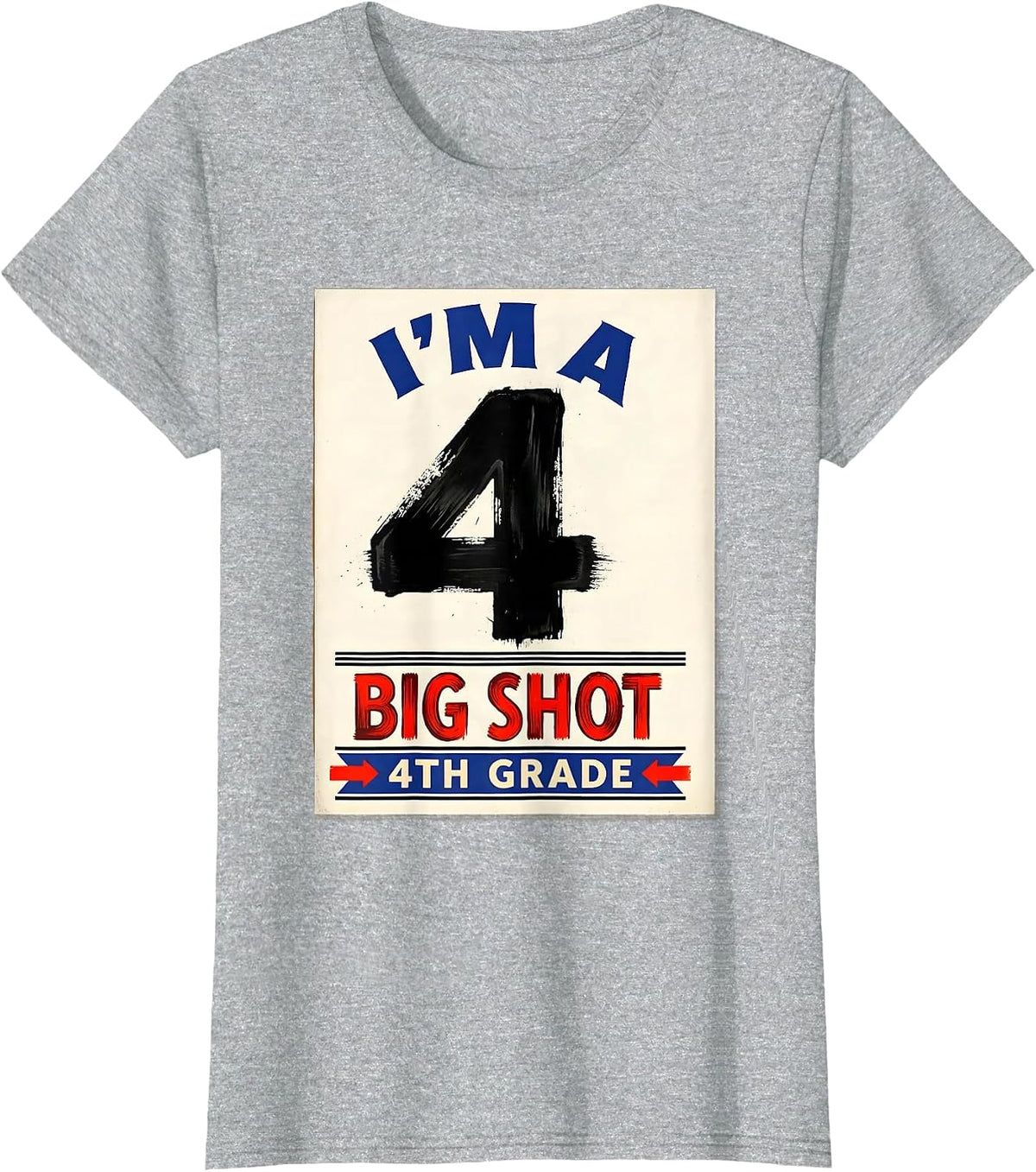 I’m A 4th Grade Big Shot Funny Fourth Grade Back to School T-Shirt - Heather Grey