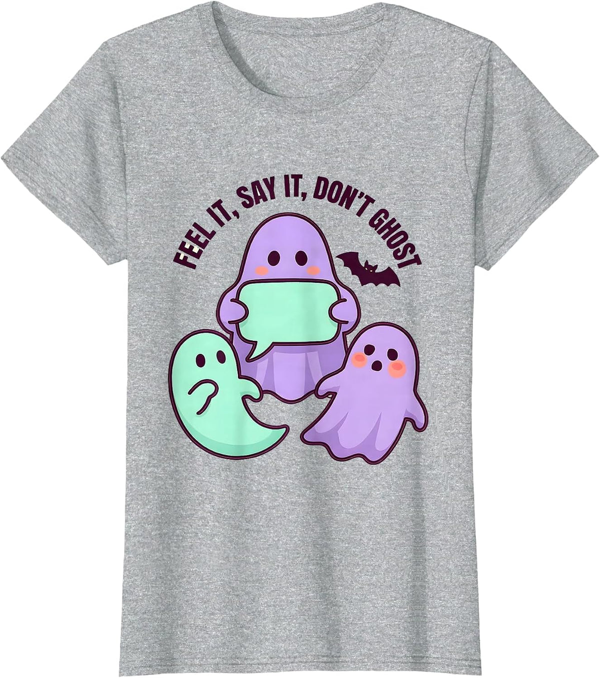 Women's Feel It, Say It, Don’t Ghost Mental Health Halloween T-Shirt - Heather Grey