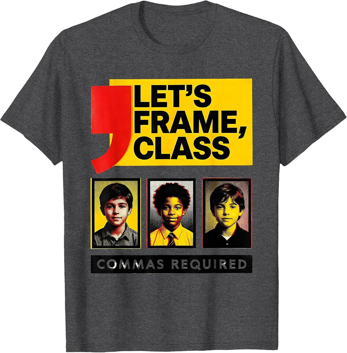 Men's Let's Frame Class Commas Required Funny Grammar Teacher T-Shirt - Dark Heather Grey