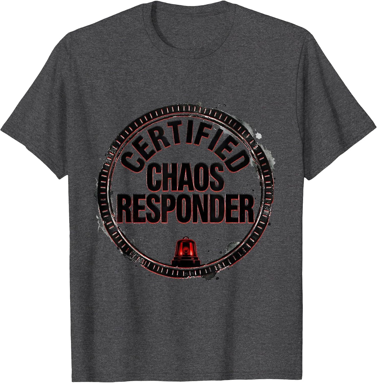 Men's Certified Chaos Responder Funny First Responder Police T-Shirt - Dark Heather Grey