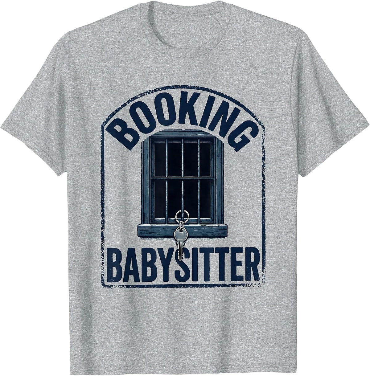Men's Booking Babysitter Funny Police Officer Gift Law Enforcement T-Shirt - Heather Grey
