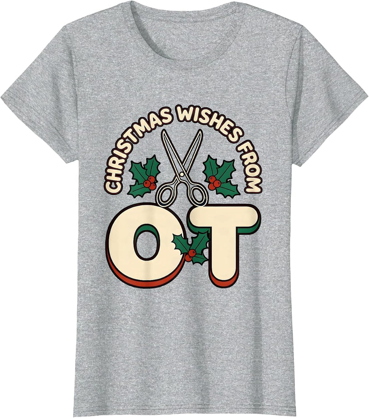 Women's Christmas Wishes From OT Occupational Therapy Workplace T-Shirt - Heather Grey