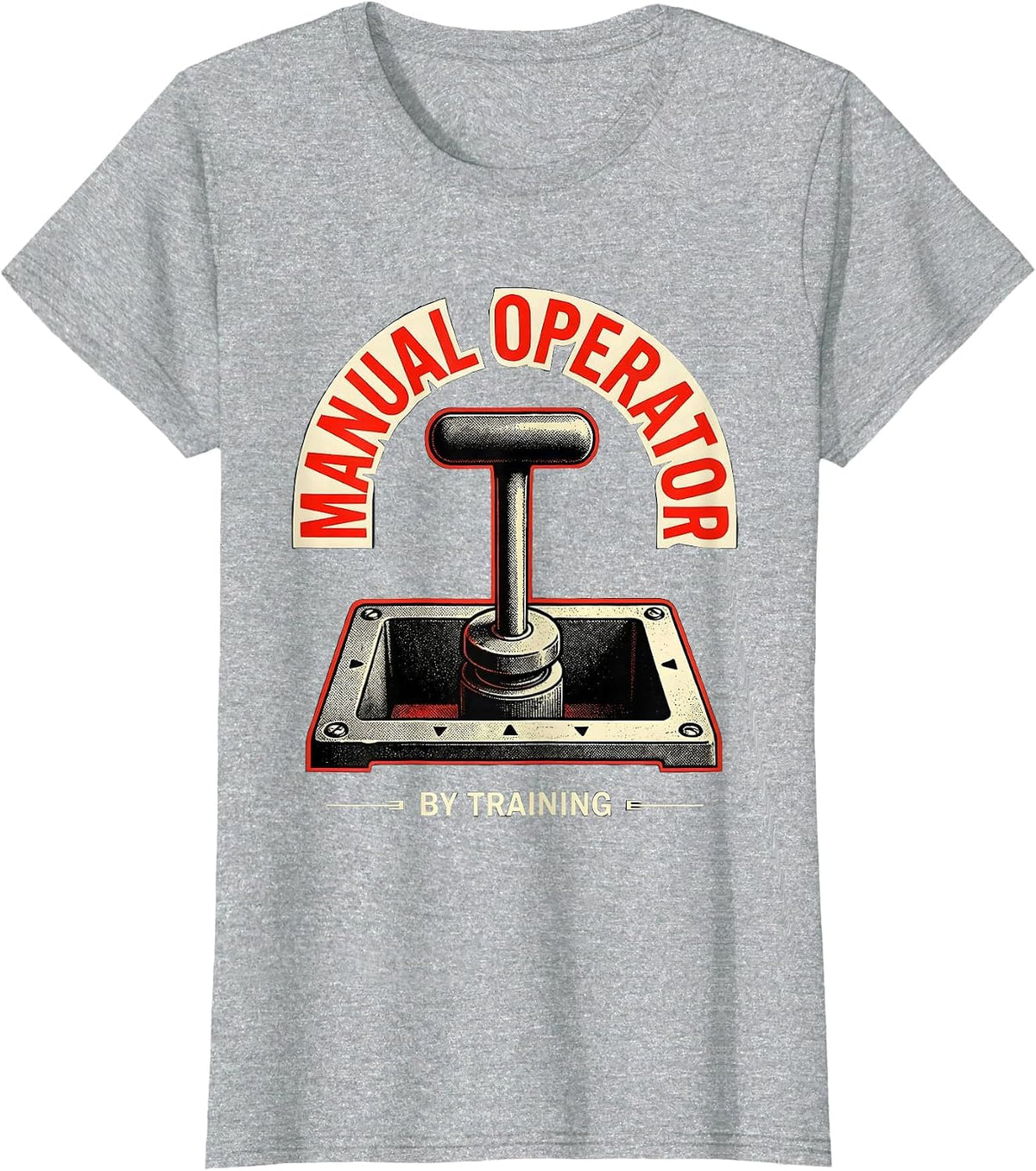 Women's Manual Operator By Training Funny Car Guy Stick Shift Humor T-Shirt - Heather Grey