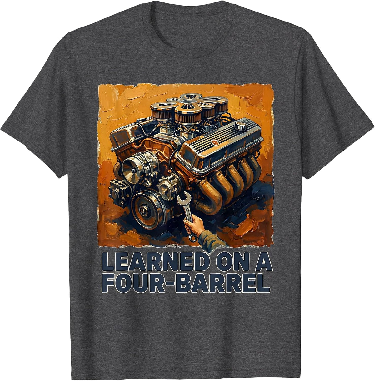 Learned On A Four-Barrel Vintage Muscle Car Drag Racing T-Shirt - Dark Heather Grey