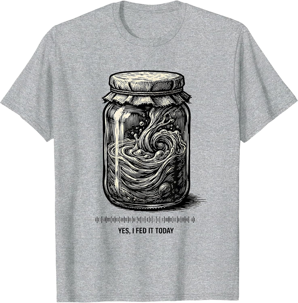 Men's Yes, I Fed It Today Funny Baker Bread Pun Sourdough Starter T-Shirt - Heather Grey