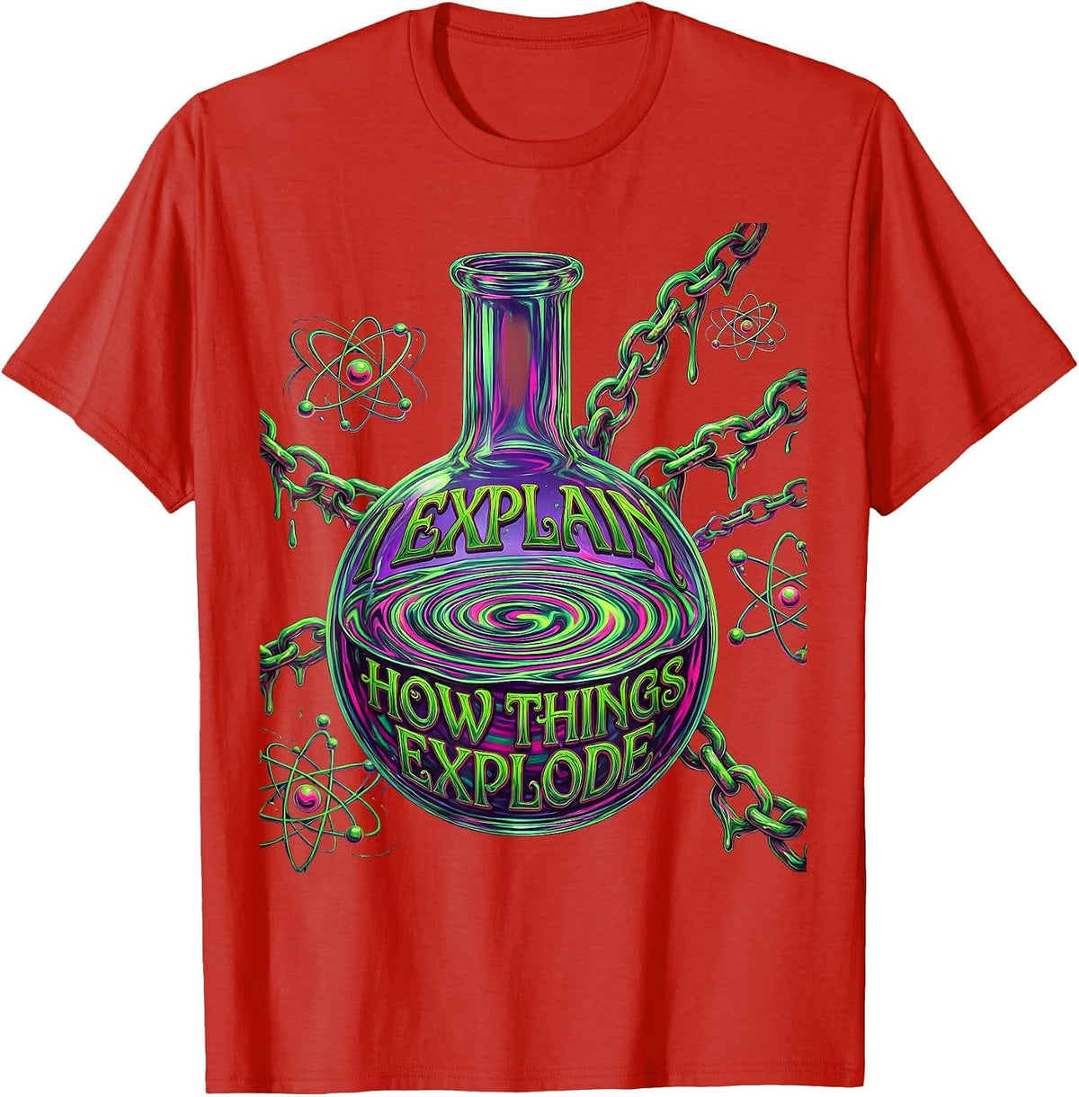 Men's I Explain How Things Explode Science Teacher T-Shirt - Red