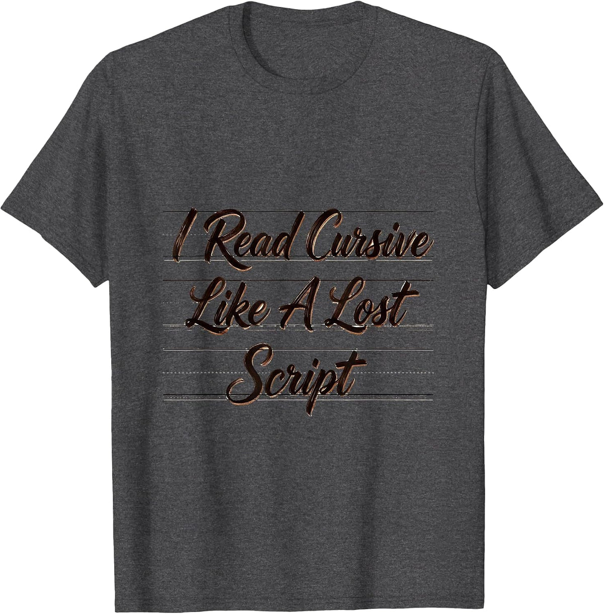 I Read Cursive Like A Lost Script Vintage English Teacher T-Shirt - Dark Heather Grey