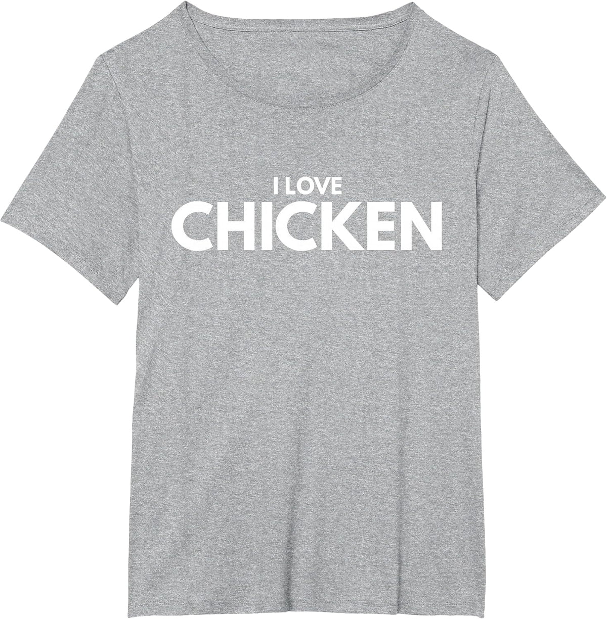 I Love Chicken Tee Shirt T-Shirt - Heather Grey