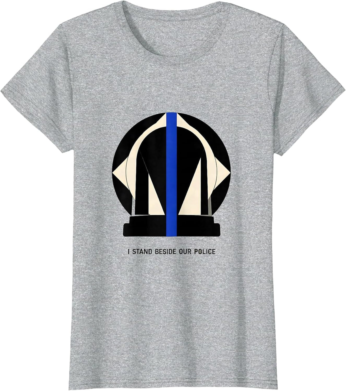 I Stand Beside Our Police Thin Blue Line Police Support T-Shirt - Heather Grey