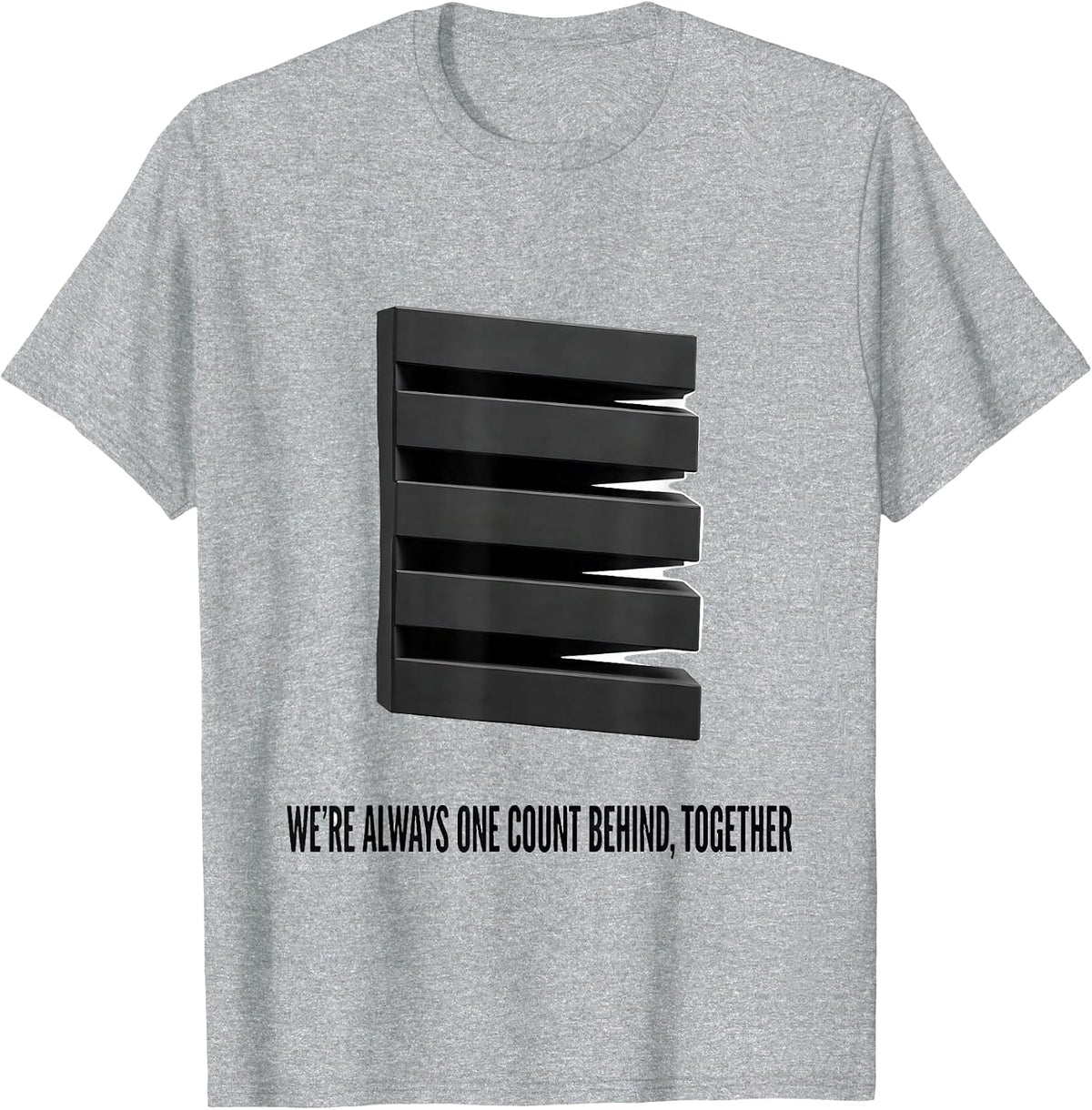 Men's We're Always One Count Behind, Together Funny Line Dance T-Shirt - Heather Grey