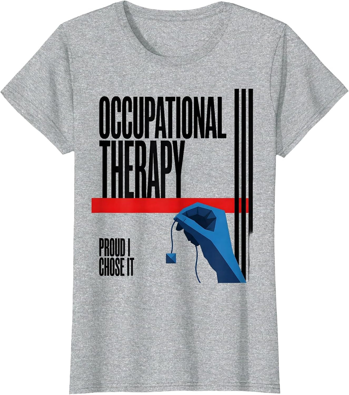 Occupational Therapy Proud I Chose It Modernist OT Gift T-Shirt - Heather Grey