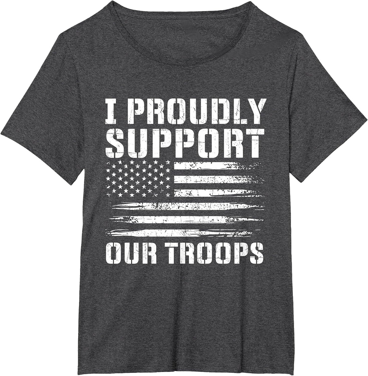 I Proudly Support Our Troops - Patriotic Memorial Day T-Shirt - Dark Heather Grey