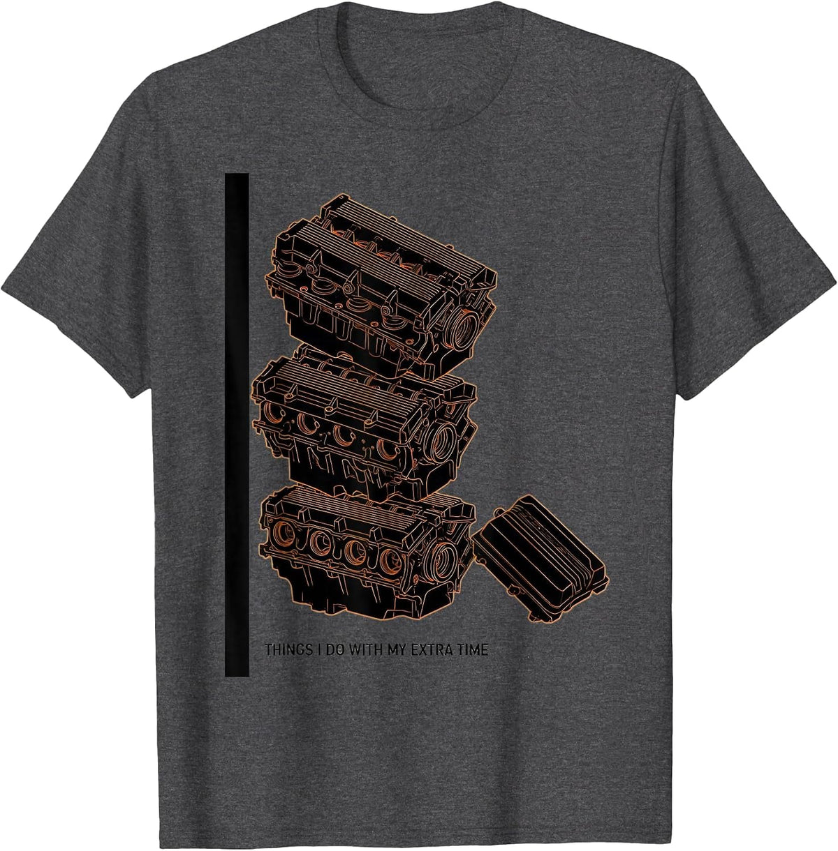 Things I Do With My Extra Time Funny Car Enthusiast Mechanic T-Shirt - Dark Heather Grey
