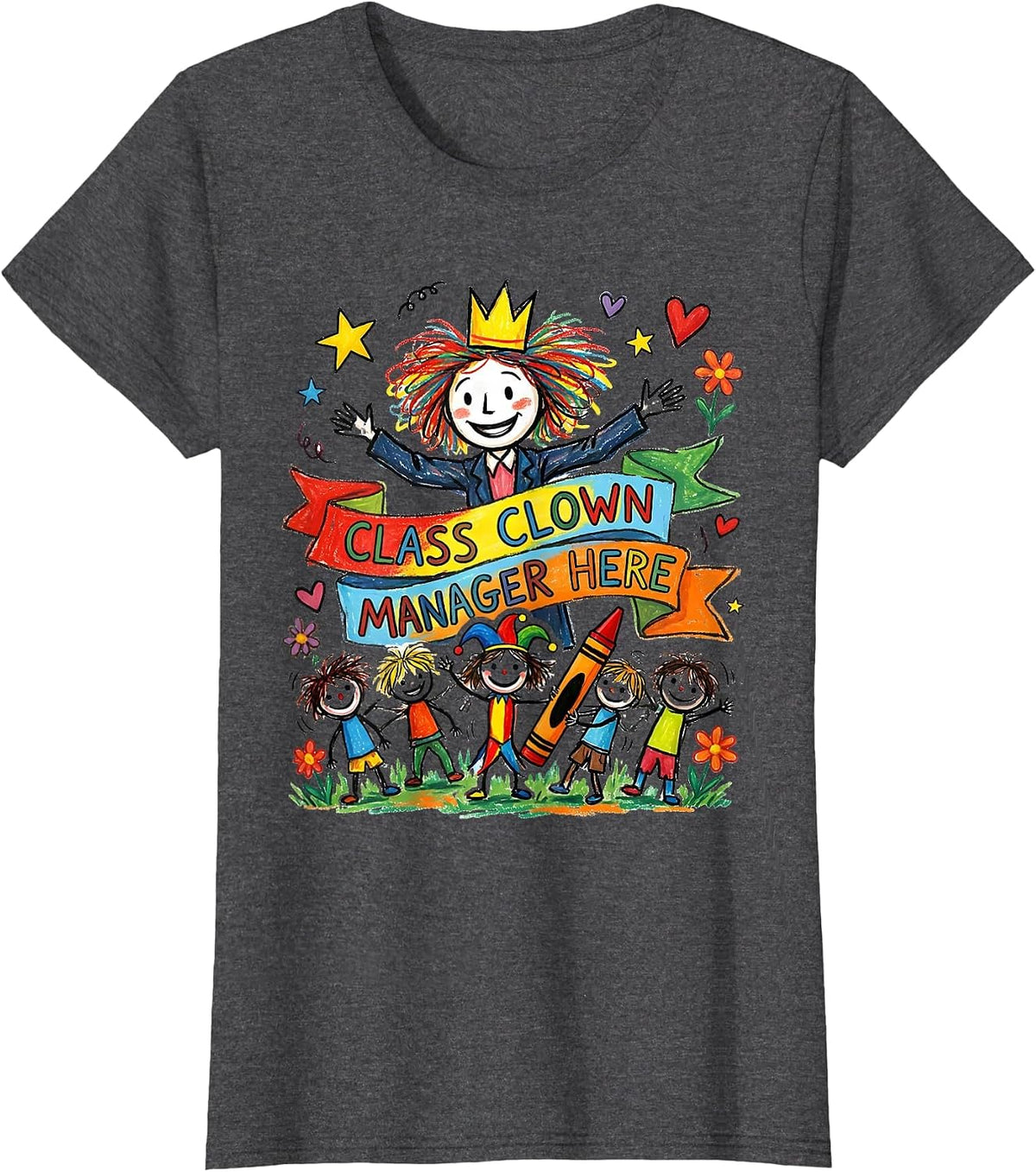 Women's Class Clown Manager Preschool Teacher Design T-Shirt - Dark Heather Grey
