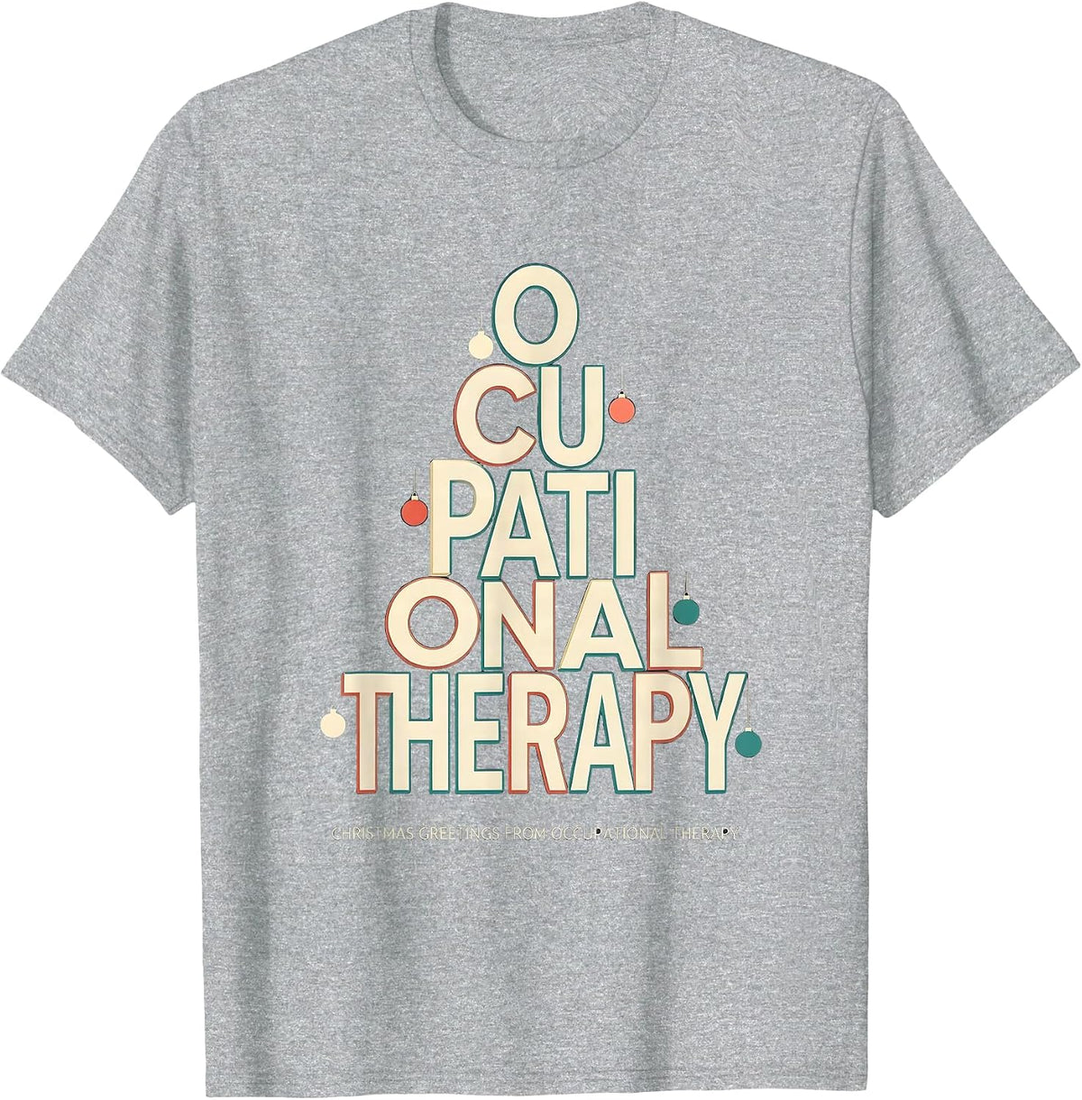 Men's Christmas Greetings From Occupational Therapy Funny T-Shirt - Heather Grey