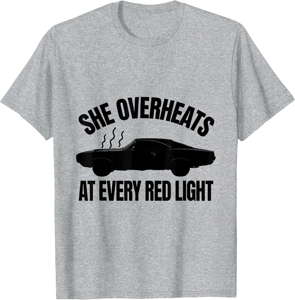 Men's She Overheats At Every Red Light Vintage Muscle Car T-Shirt - Heather Grey