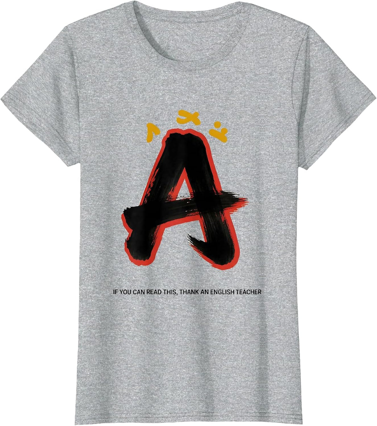 If You Can Read This Thank An English Teacher Funny T-Shirt - Heather Grey