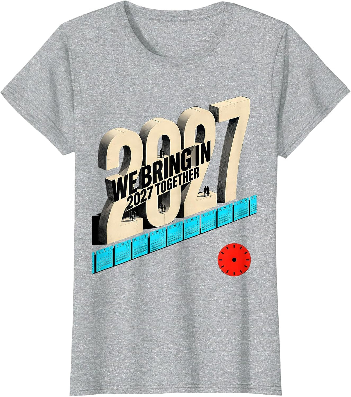 We Bring In 2027 Together New Wave Family Party Countdown T-Shirt - Heather Grey