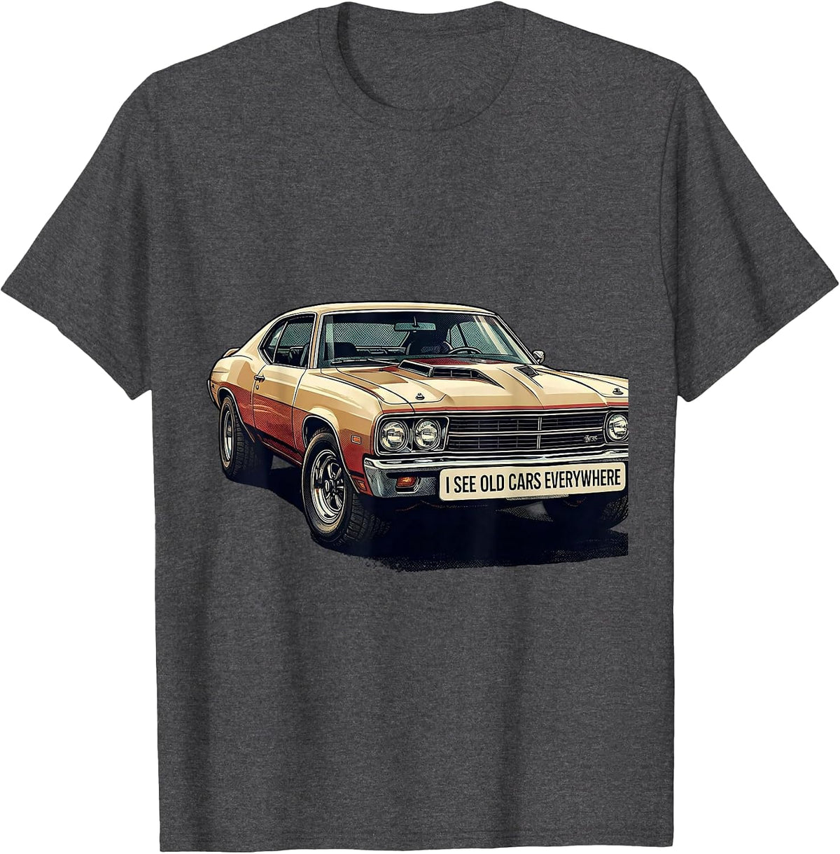Men's I See Old Cars Everywhere Classic Muscle Car Enthusiast T-Shirt - Dark Heather Grey
