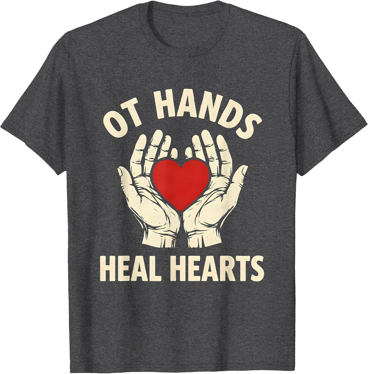 Men's OT Hands Heal Hearts Occupational Therapy Design T-Shirt - Dark Heather Grey