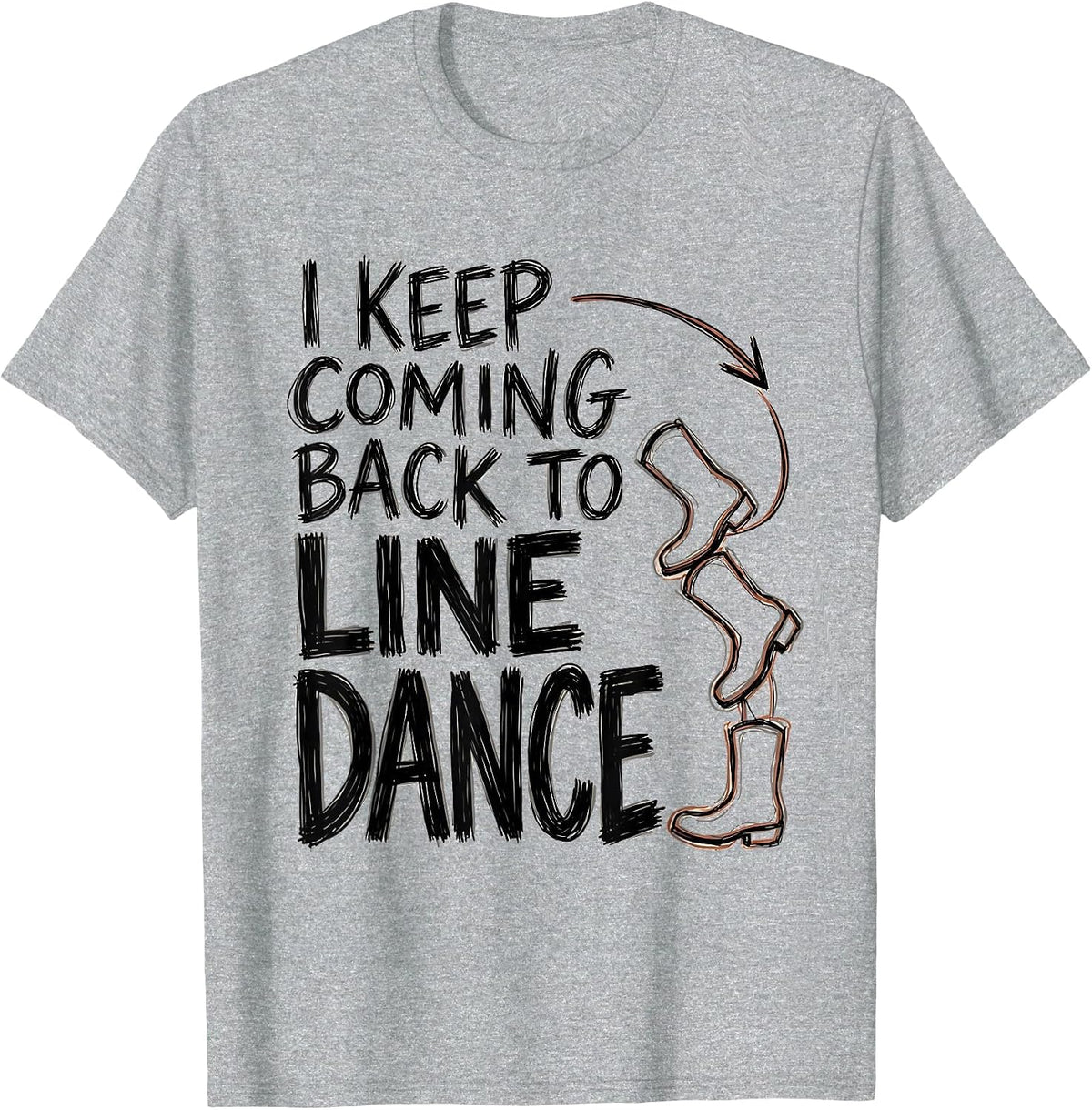 Men's I Keep Coming Back To Line Dance Funny Line Dancer Gift T-Shirt - Heather Grey