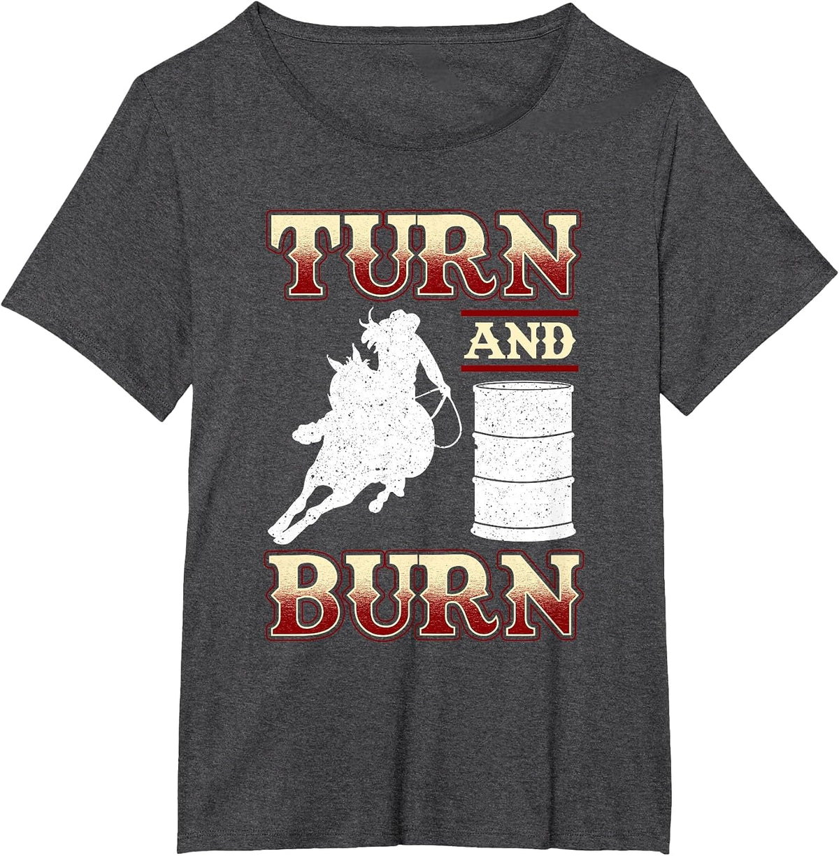 Turn and Burn Barrel Racing Rodeo Racer T-Shirt - Dark Heather Grey