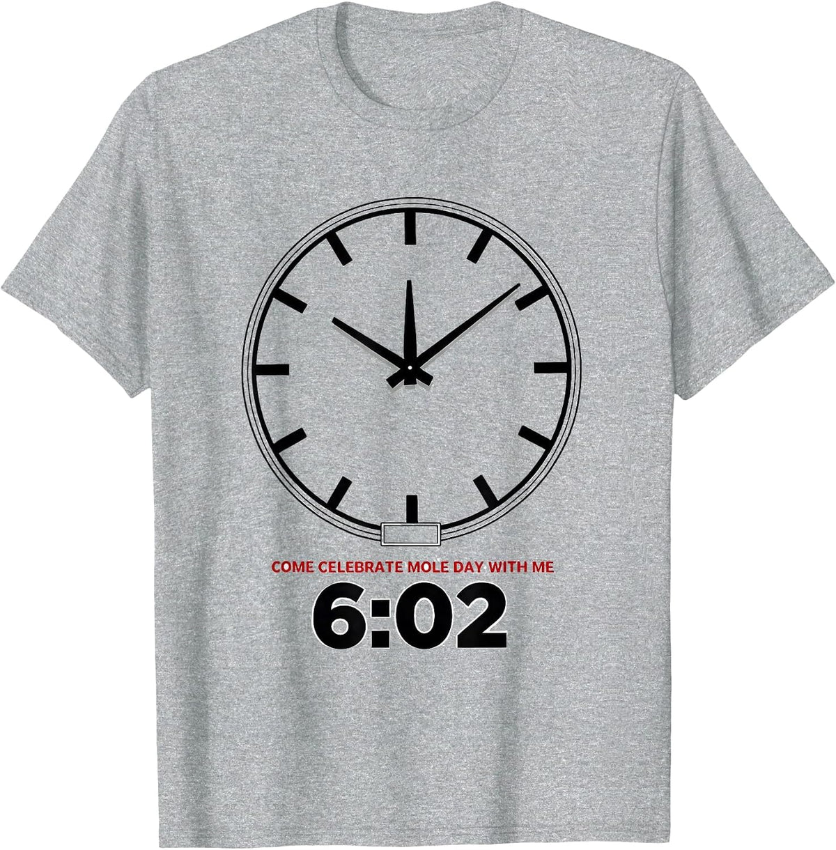 Men's Come Celebrate Mole Day With Me, 6:02 Nerdy Science Teacher T-Shirt - Heather Grey