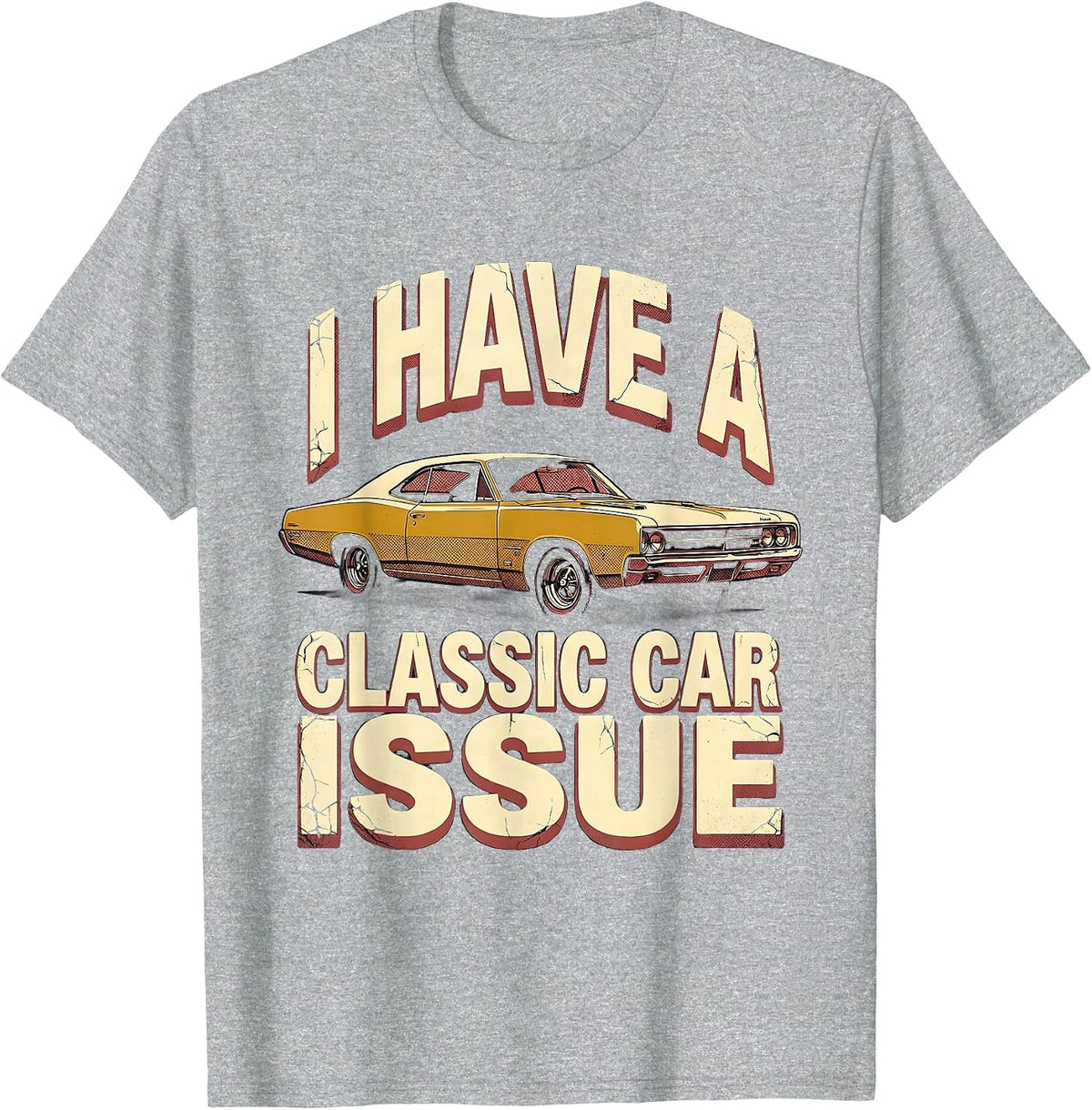 Men's I Have A Classic Car Issue Funny Car Guy Enthusiast Humor T-Shirt - Heather Grey