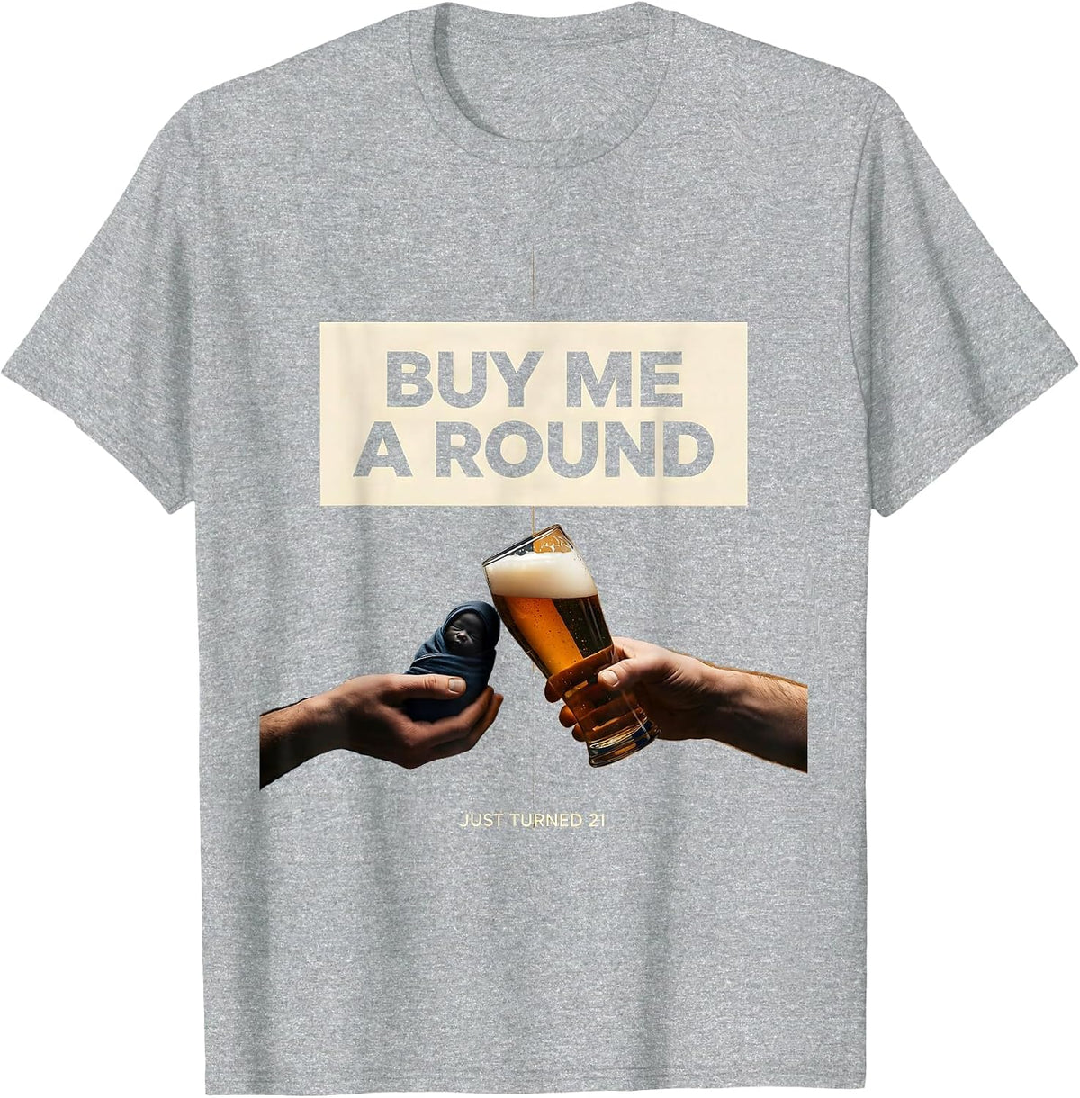 Men's Buy Me a Round Just Turned 21 Funny 21st Birthday Party Gift T-Shirt - Heather Grey
