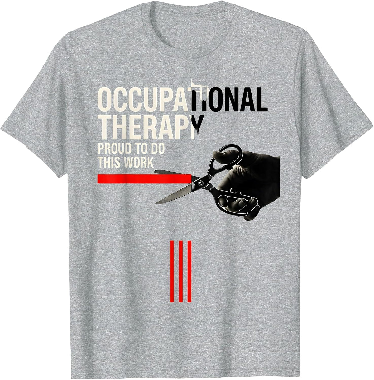 Men's Occupational Therapy Proud To Do This Work Professional T-Shirt - Heather Grey
