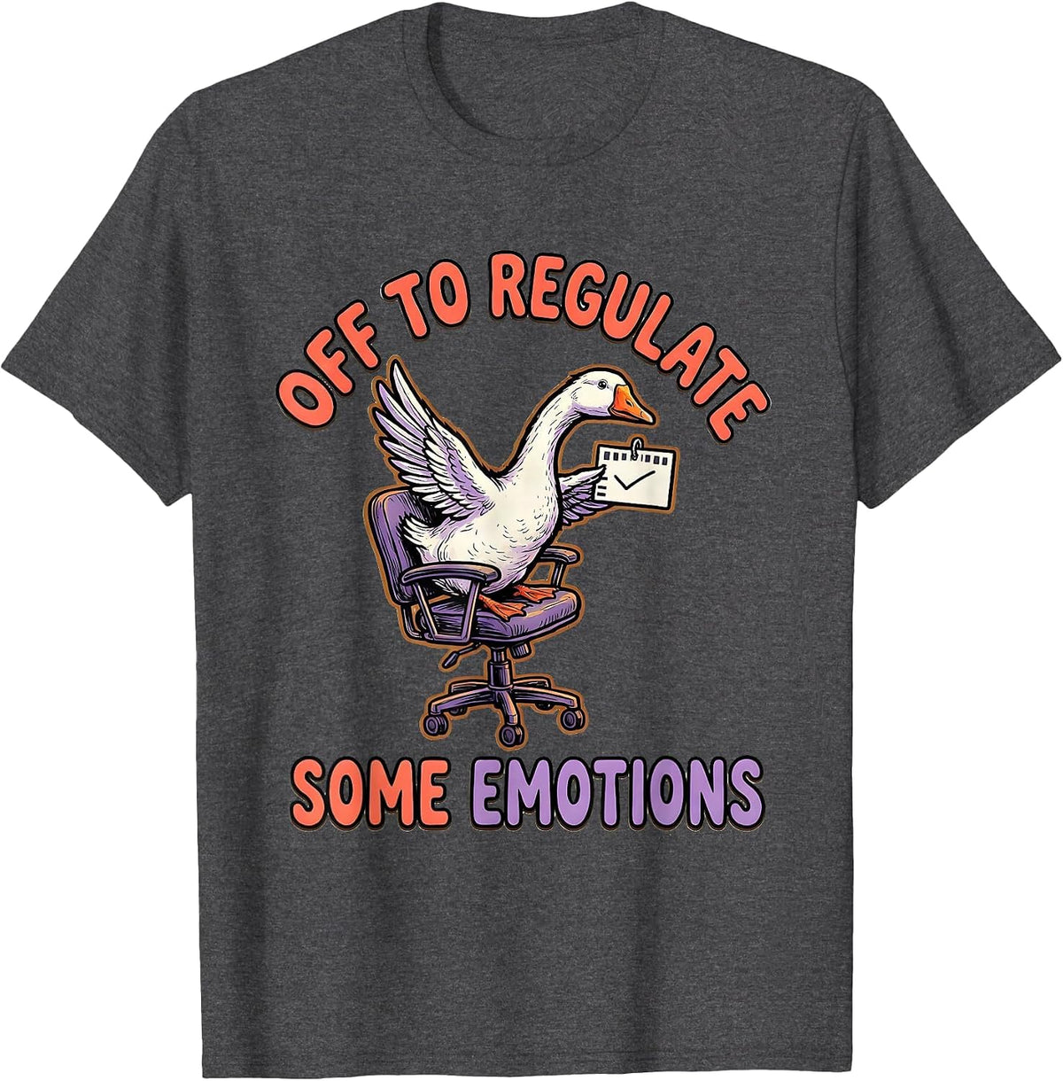 Off To Regulate Some Emotions Funny Mental Health Counselor T-Shirt - Dark Heather Grey