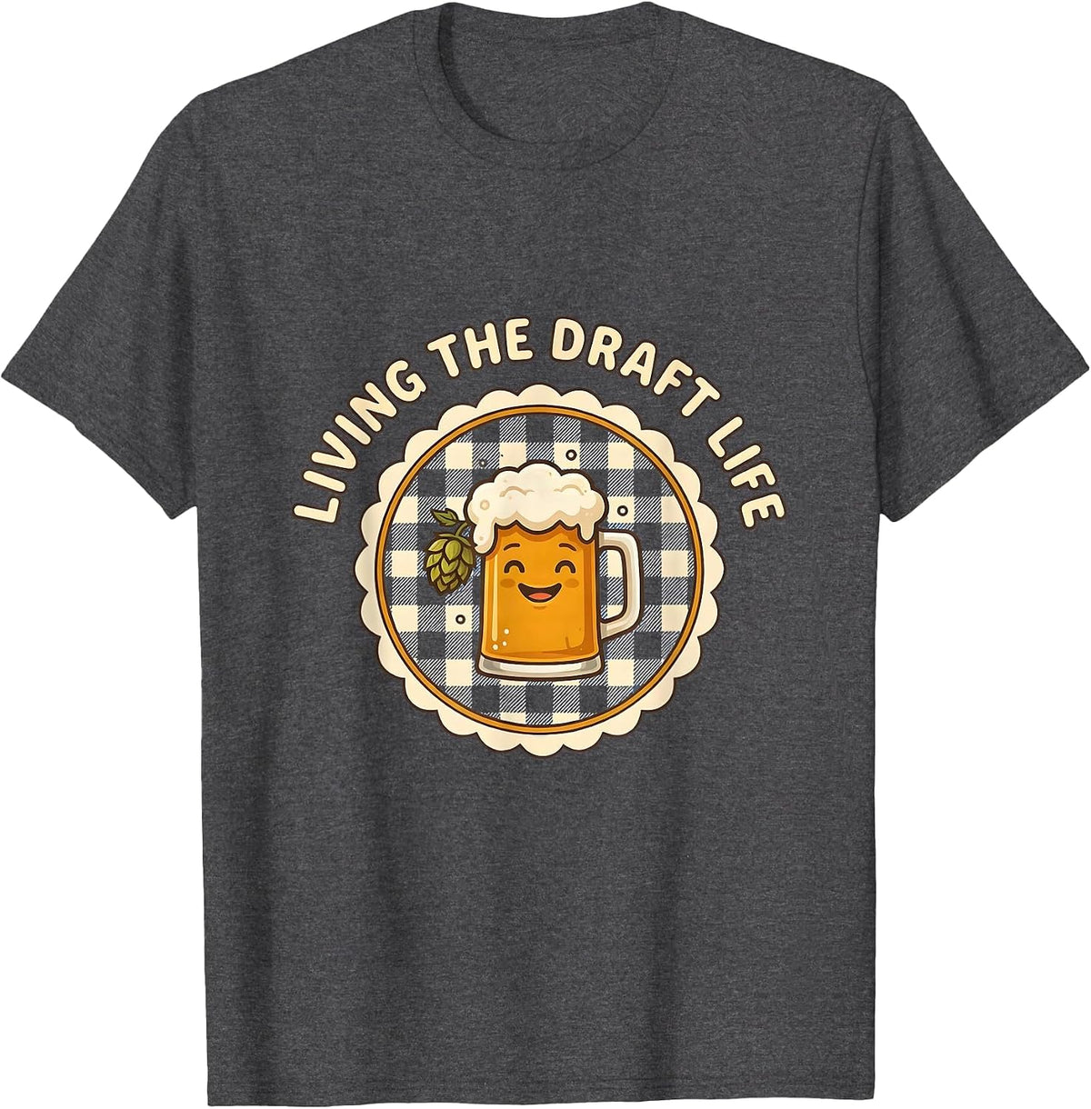Living the Draft Life Beer Lover Design T-Shirt - Dark Heather Grey