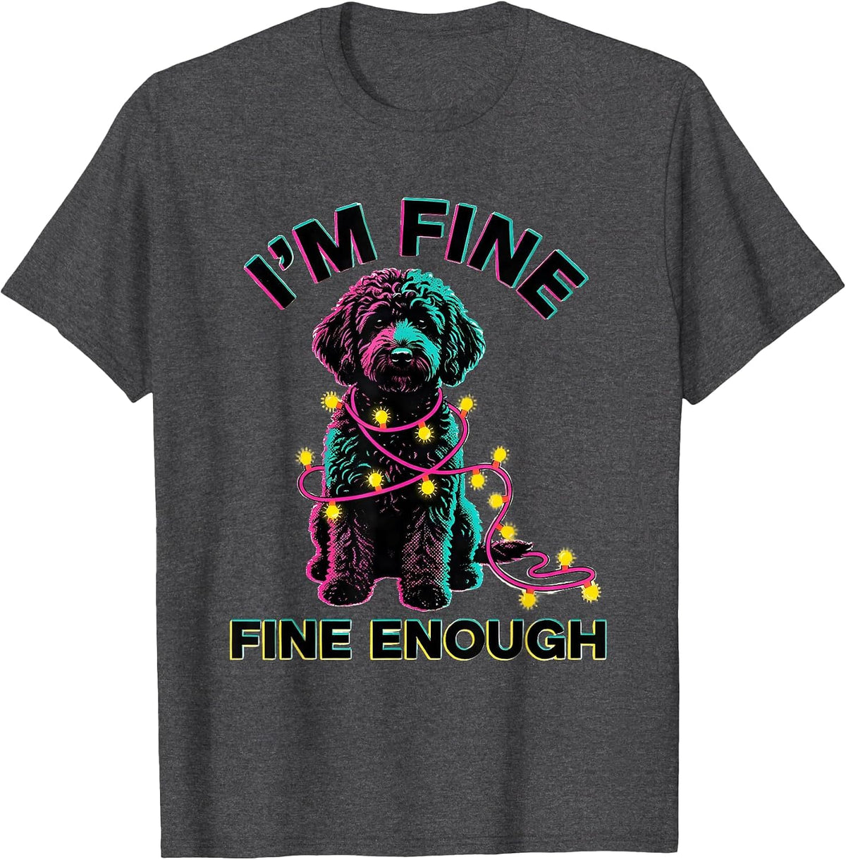 Men's I'm Fine Fine Enough Risograph Black Labradoodle Christmas T-Shirt - Dark Heather Grey