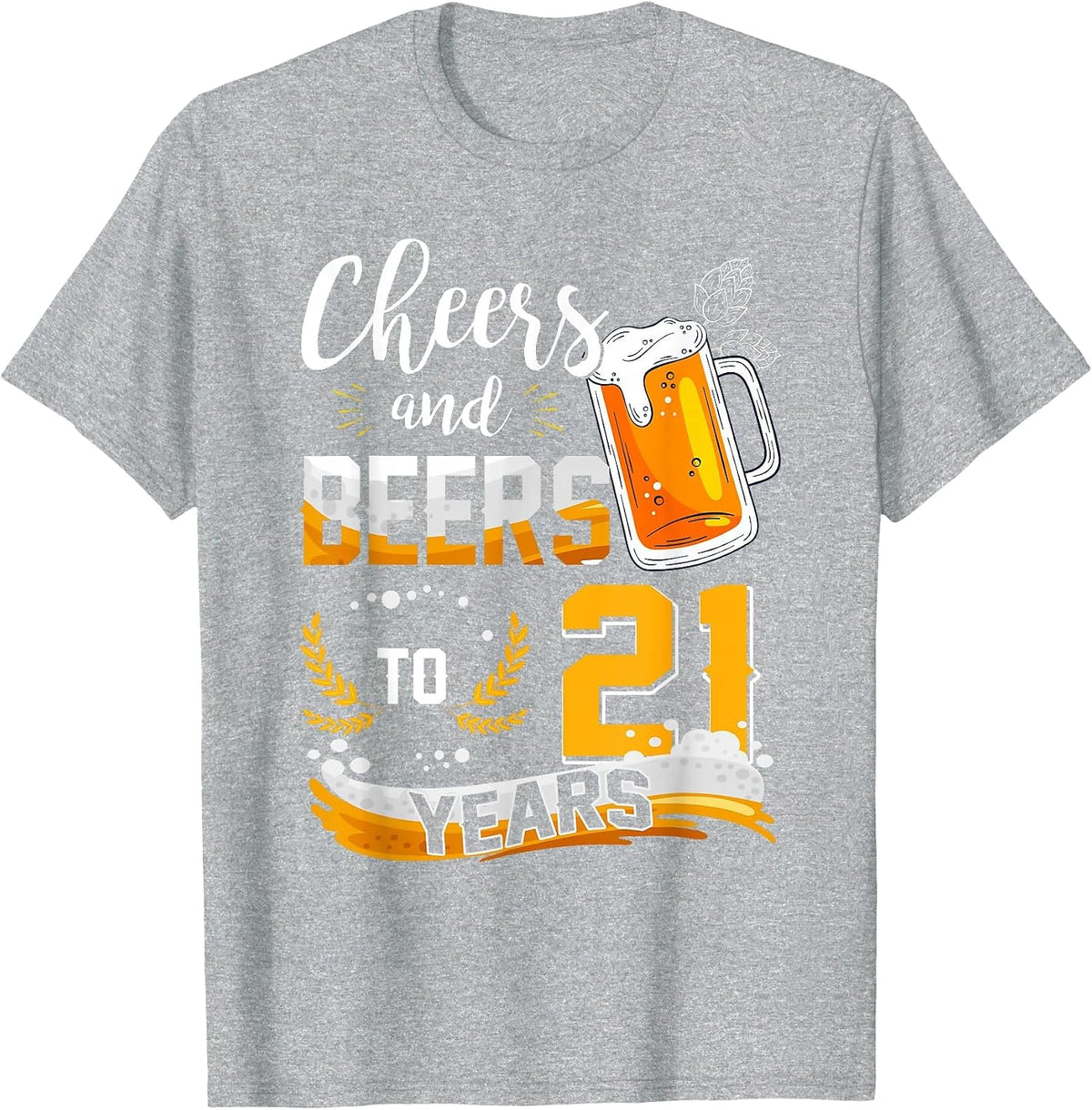 21st Birthday Cheers and Beers to 21 Years Born in 2002 T-Shirt - Heather Grey