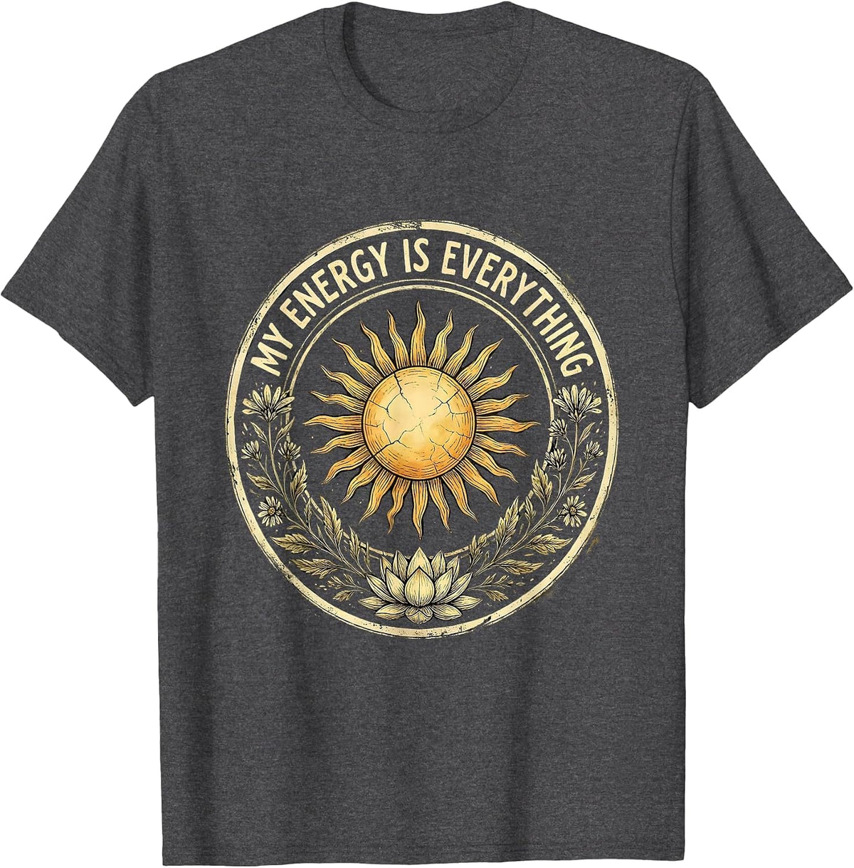 Men's My Energy Is Everything Self-Love Graphic Design T-Shirt - Dark Heather Grey