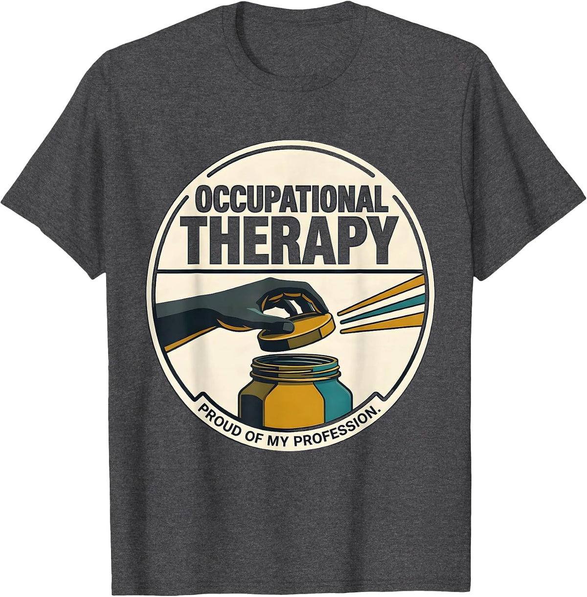 Men's Occupational Therapy, Proud Of My Profession Retro T-Shirt - Dark Heather Grey
