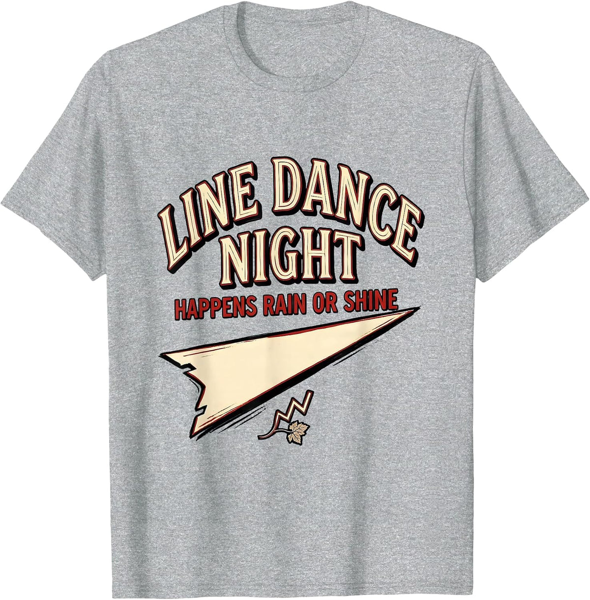 Men's Line Dance Night Happens Rain Or Shine Funny Line Dance T-Shirt - Heather Grey