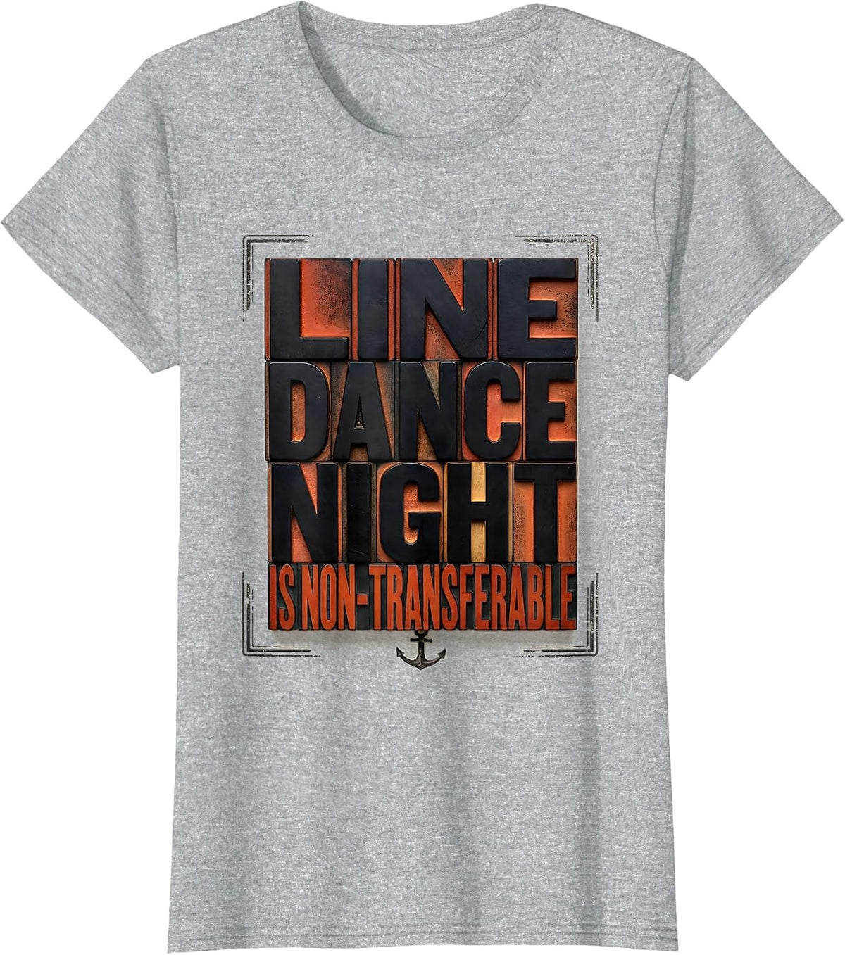 Women's Line Dance Night Is Non-Transferable Funny Line Dancer Gift T-Shirt - Heather Grey