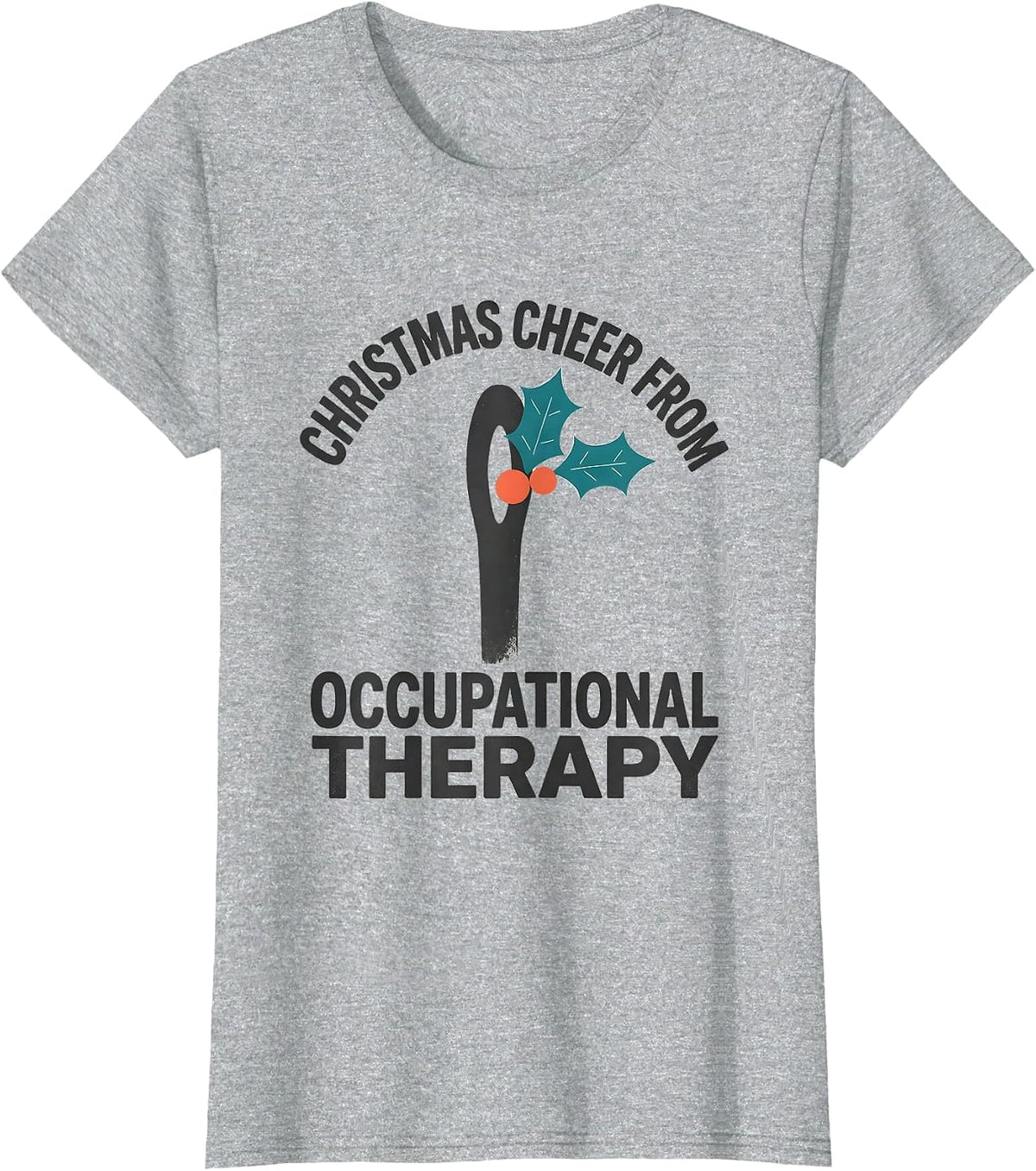Christmas Cheer From Occupational Therapy Funny T-Shirt - Heather Grey