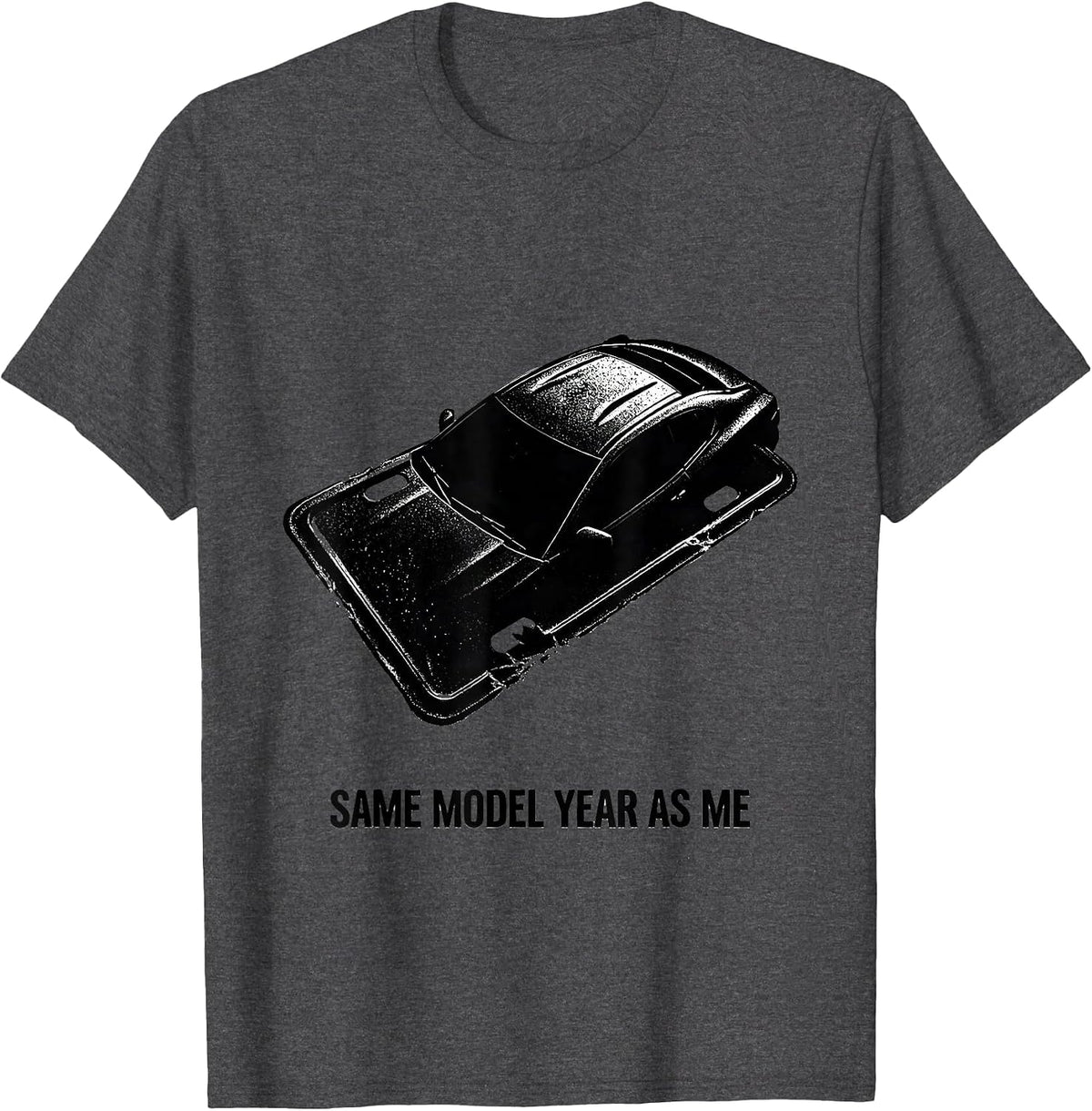 Same Model Year As Me Vintage Muscle Car Enthusiast Classic T-Shirt - Dark Heather Grey