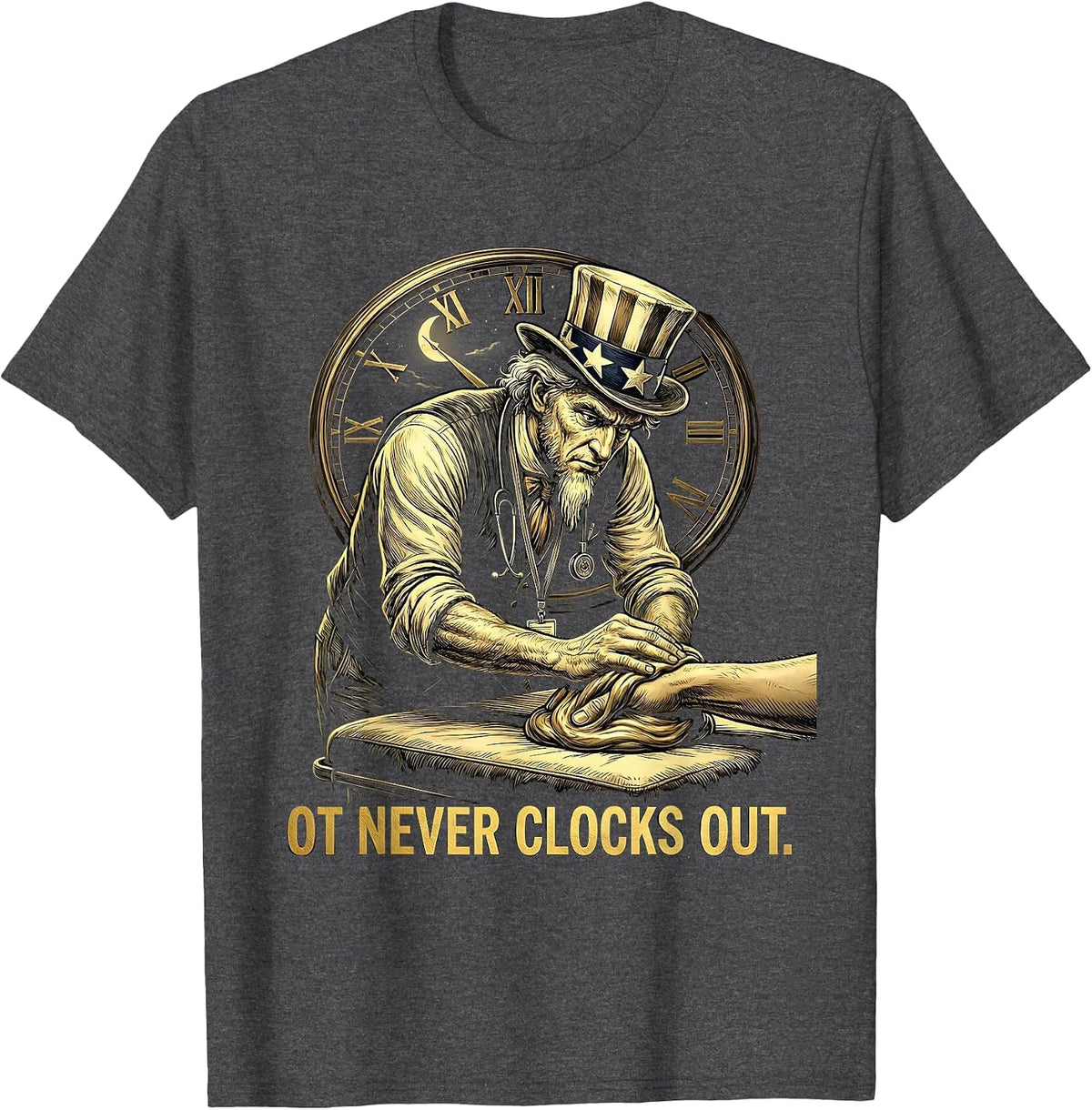 OT Never Clocks Out Occupational Therapy Design T-Shirt - Dark Heather Grey