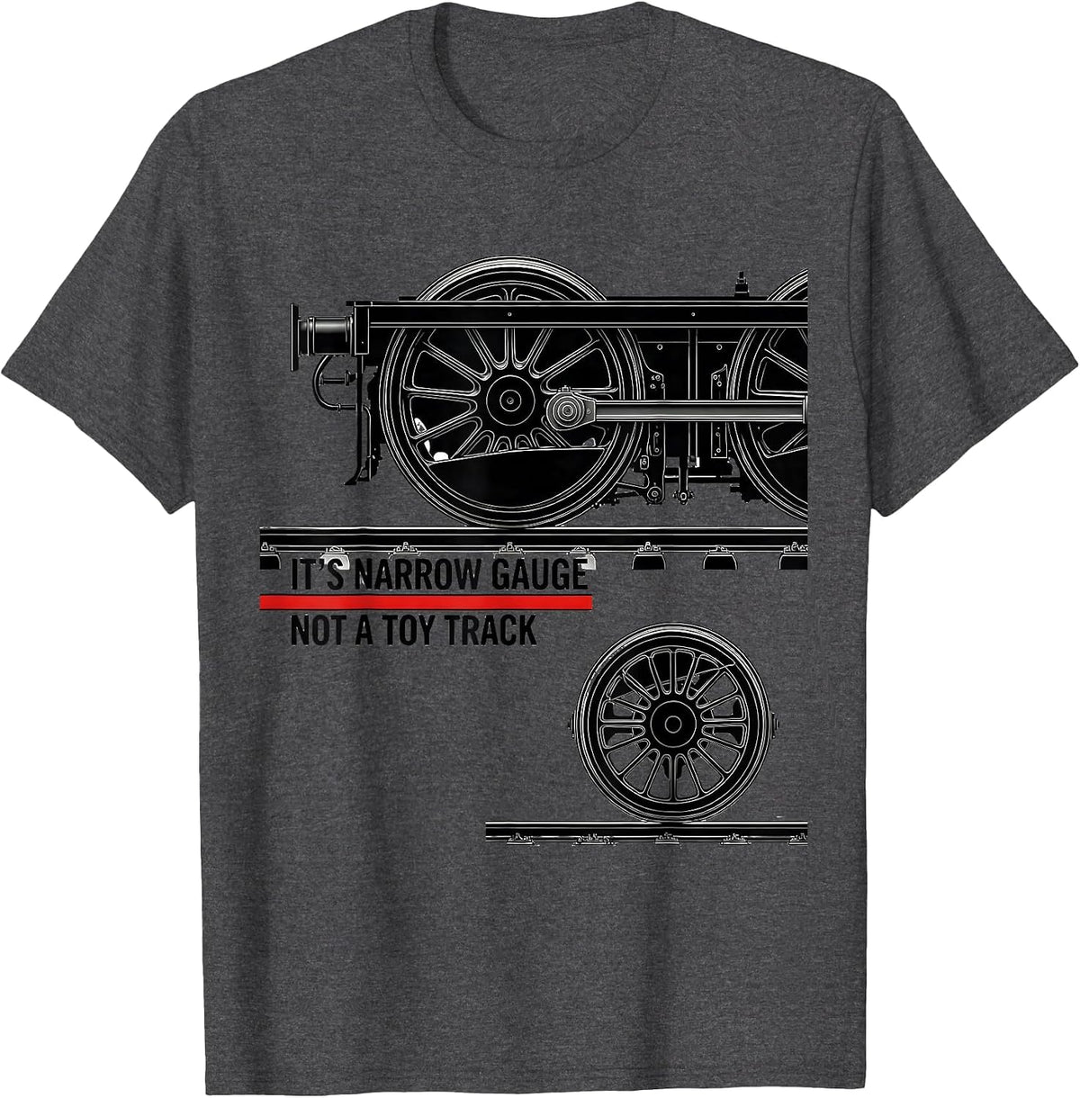 Men's It's Narrow Gauge, Not A Toy Track Funny Train Enthusiast T-Shirt - Dark Heather Grey