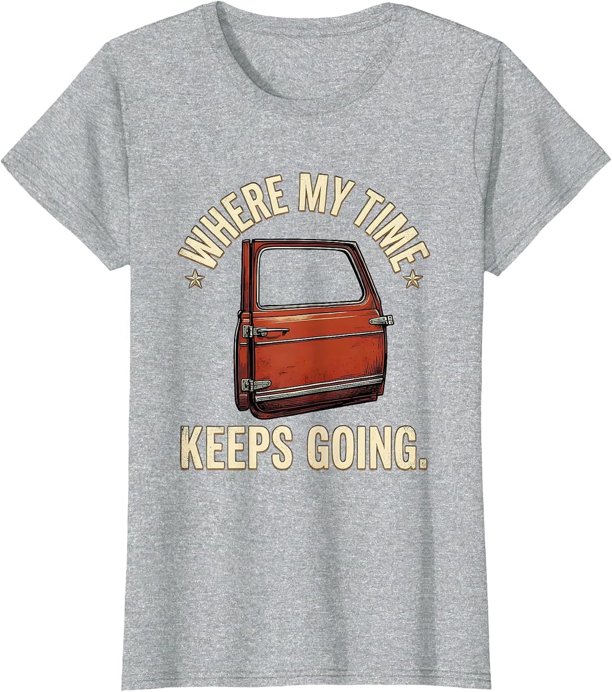 Where My Time Keeps Going Funny Car Guy Enthusiast Gift T-Shirt - Heather Grey
