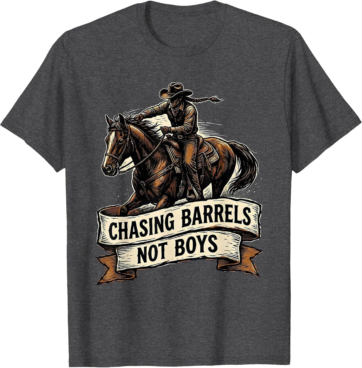 Chasing Barrels Not Boys Cowgirl Design T-Shirt - Dark Heather Grey